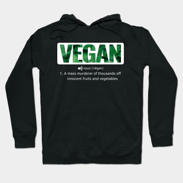 Funny Vegan Quotes Hoodie by DMS DESIGN